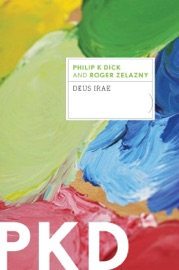 Deus Irae - Philip K. Dick & Roger Zelazny