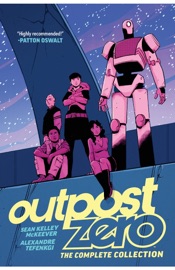 Outpost Zero Complete Collection - Sean Kelley McKeever, Alexandre Tefenkgi & Jean-Francois Beaulieu