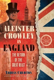 Aleister Crowley in England - Tobias Churton