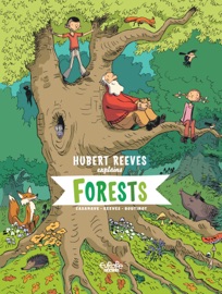 Hubert Reeves Explains - Volume 2 - Forests - Daniel Casanave, Nelly Boutinot & Hubert Reeves