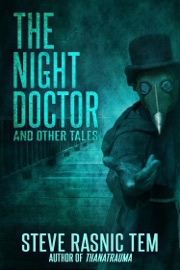 The Night Doctor and Other Tales - Steve Rasnic Tem