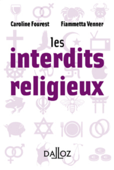 Les interdits religieux - Caroline Fourest & Fiammetta Venner