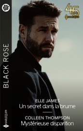 Un secret dans la brume - Mystérieuse disparition - Elle James & Colleen Thompson