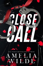 Close Call - Amelia Wilde