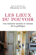 Les lieux du pouvoir - Sébastien Le Fol &amp; Various Authors Cover Art