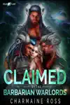 Claimed by the Barbarian Warlords by Charmaine Ross Book Summary, Reviews and Downlod