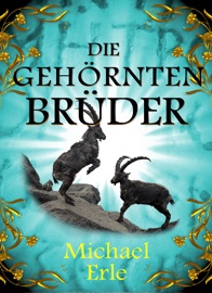 Die gehörnten Brüder - Michael Erle