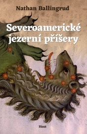 Severoamerické jezerní příšery - Nathan Ballingrud
