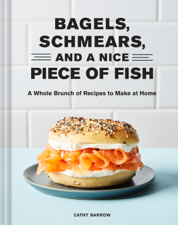 Bagels, Schmears, and a Nice Piece of Fish - Cathy Barrow Cover Art