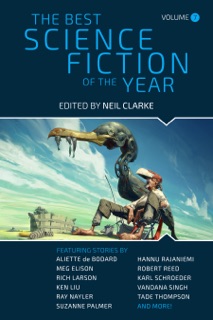 The Best Science Fiction of the Year: Volume 7 by Neil Clarke