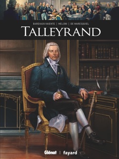 Talleyrand by Marie Bardiaux-Vaïente, Andrea Meloni & de Waresquiel