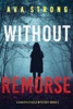 Book Without Remorse (A Dakota Steele FBI Suspense Thriller—Book 2)