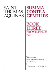 Summa Contra Gentiles - St. Thomas Aquinas & Vernon J. Bourke