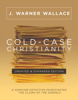 Cold-Case Christianity (Updated & Expanded Edition) by J. Warner Wallace