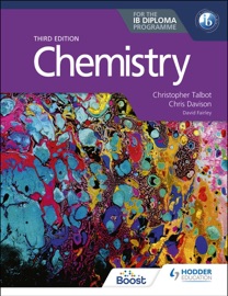 Chemistry for the IB Diploma Third edition - Christopher Talbot, Chris Davison & David Fairley