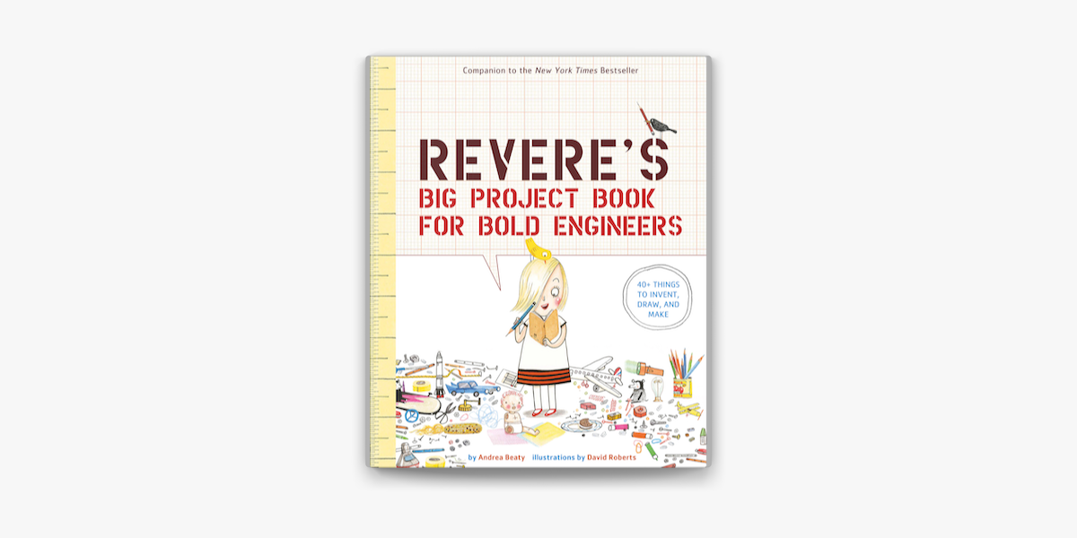 Rosie Revere's Big Project Book for Bold Engineers - A2Z Science & Learning  Toy Store