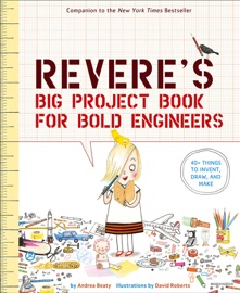 Rosie Revere's Big Project Book for Bold Engineers - Andrea Beaty