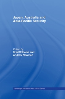 Japan, Australia and Asia-Pacific Security by Brad Williams & Andrew Newman