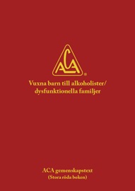 Vuxna barn till alkoholister/dysfunktionella familjer - ACA WSO INC