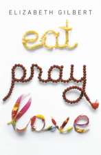 Eat Pray Love - Elizabeth Gilbert Cover Art