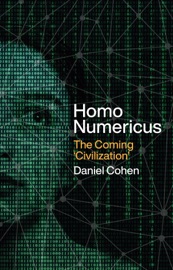 Homo Numericus - Daniel Cohen & Steven Rendall