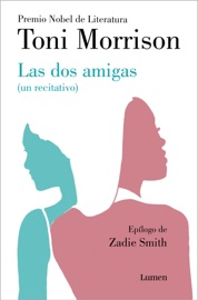 Las dos amigas (un recitativo) - Toni Morrison