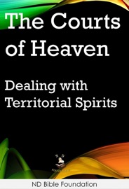 The Courts of Heaven - ND Bible Foundation