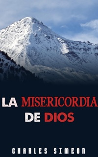 La Misericordia De Dios by Charles Simeon