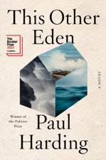This Other Eden: A Novel - Paul Harding Cover Art