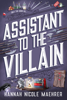 Assistant to the Villain - Hannah Nicole Maehrer