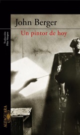 Un pintor de hoy - John Berger