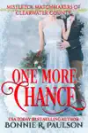 One More Chance by Bonnie R. Paulson Book Summary, Reviews and Downlod