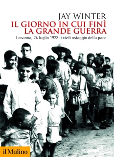 Il giorno in cui finì la Grande Guerra by Jay Winter