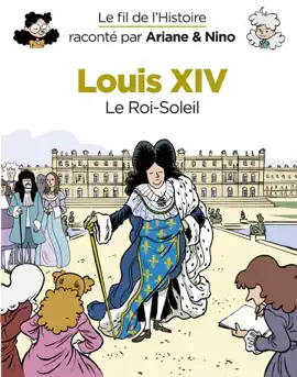Read: Le fil de l'Histoire raconté par Ariane & Nino - tome 11 - Louis Book XIV