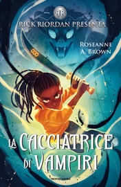 La cacciatrice di vampiri - Roseanne A. Brown