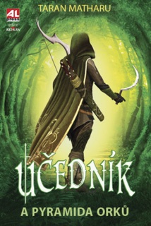 Učedník a pyramida Orků by Taran Matharu