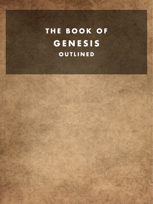 The Book of Genesis - Outlined