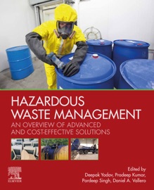 Hazardous Waste Management - Deepak Kumar Yadav, Pradeep Kumar, Pardeep Singh & Daniel A. Vallero