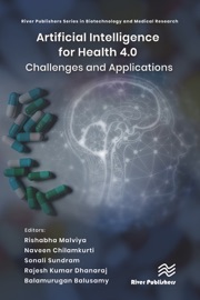 Artificial Intelligence for Health 4.0: Challenges and Applications - Rishabha Malviya, Naveen Chilamkurti, Sonali Sundram, Rajesh Kumar Dhanaraj & Balamurugan Balusamy