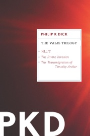 The Valis Trilogy - Philip K. Dick