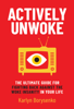 Actively Unwoke: The Ultimate Guide for Fighting Back Against the Woke Insanity in Your Life - Karlyn Borysenko
