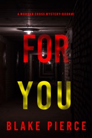 Book For You (A Morgan Cross FBI Suspense Thriller—Book One) - Blake Pierce