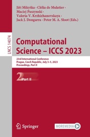 Computational Science – ICCS 2023 - Jiří Mikyška, Clélia de Mulatier, Maciej Paszynski, Valeria V. Krzhizhanovskaya, Jack J. Dongarra & Peter M.A. Sloot