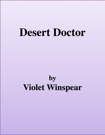 Desert Doctor - VIOLET WINSPEAR