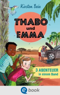 Thabo und Emma. 3 Abenteuer in einem Band by Kirsten Boie