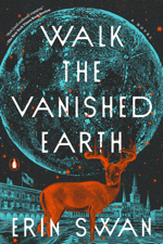 Walk the Vanished Earth - Erin Swan Cover Art