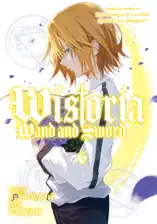Wistoria: Wand and Sword Volume 6