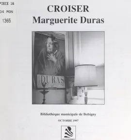 Read: Croiser Marguerite Duras Book