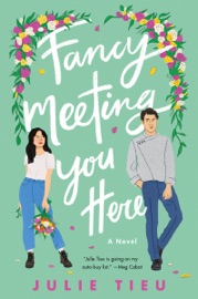 Fancy Meeting You Here - Julie Tieu