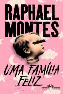 Capa do livro Uma família feliz de Raphael Montes